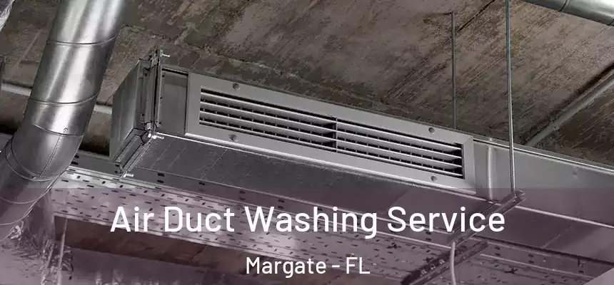 Air Duct Washing Service Margate - FL