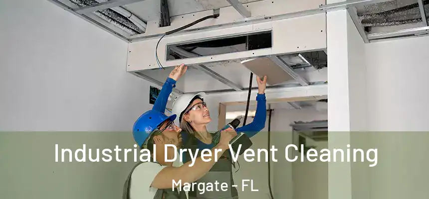 Industrial Dryer Vent Cleaning Margate - FL